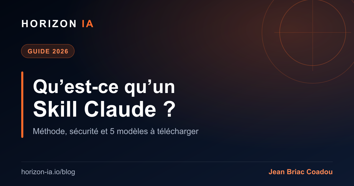 Qu’est-ce qu’un Skill Claude ? Guide complet 2026